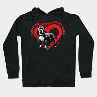 I Love My American Pit Bull Terrier - I Love my dog - Loyal dog Hoodie